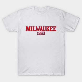 Milwaukee 1953 T-Shirt